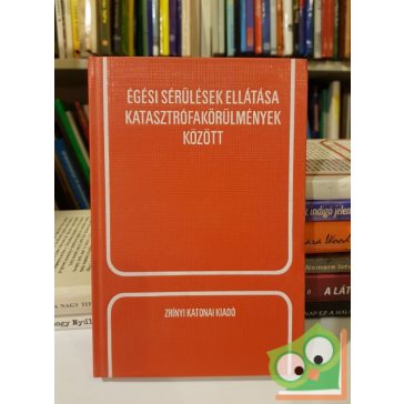   Novák János (szerk.): Égési sérülések ellátása katasztrófakörülmények között