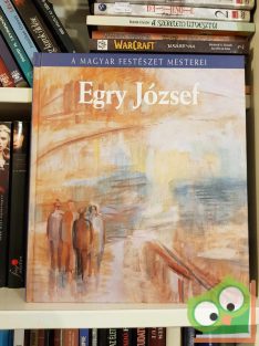   Gopcsa Katalin: Egry József (A magyar festészet mesterei 18.)