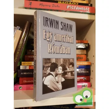 Irwin Shaw: Egy amerikai Rómában