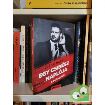   Csabai Márk: Egy csibész naplója (Egy csibész naplója 1.)