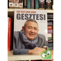 Tábori Andrea: Gesztesi - Egy élet ezer színe