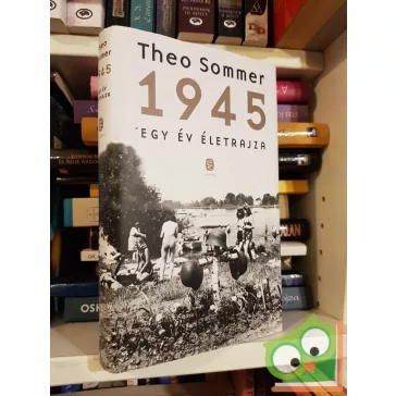 Theo Sommer: 1945 - Egy év életrajza