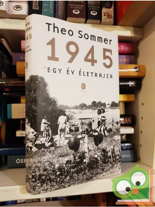 Theo Sommer: 1945 - Egy év életrajza