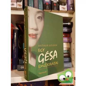 Arthur Golden: Egy gésa emlékiratai