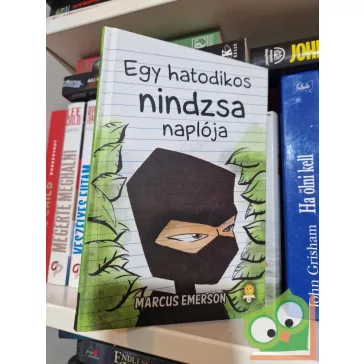   Marcus Emerson: Egy hatodikos nindzsa naplója (Egy hatodikos nindzsa naplója 1.)