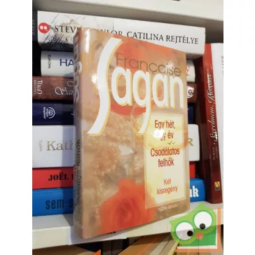 Francoise Sagan: Egy hét, egy év / Csodálatos felhők