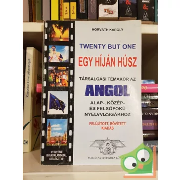Horváth Károly: Twenty but one / Egy híján húsz