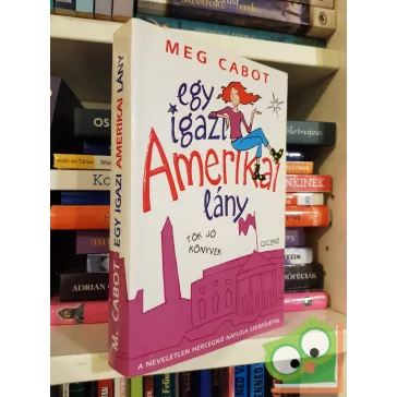   Meg Cabot: Egy igazi amerikai lány  (Egy igazi amerikai lány 1.)