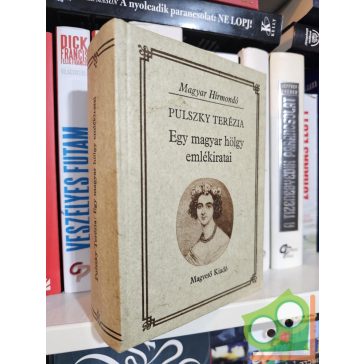 Pulszky Terézia: Egy magyar hölgy emlékiratai