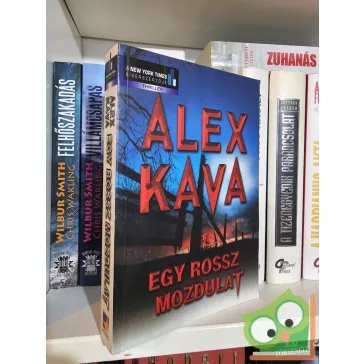Alex Kava: Egy rossz mozdulat