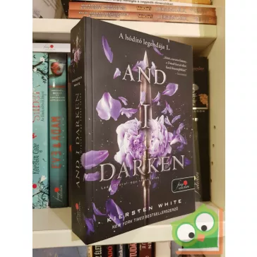  Kiersten White: And I Darken - Lada Dracul: Egy sötét lélek (A hódító legendája 1.) (Vörös pöttyös könyvek, Fine Selection)