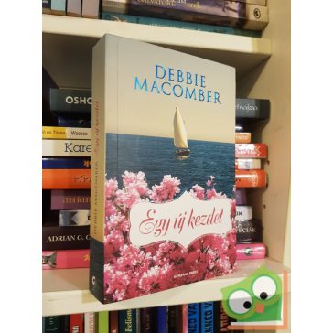 Debbie Macomber: Egy új kezdet (Orgona utca 9.) (ritka)