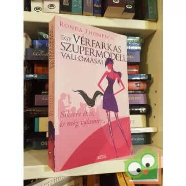 Ronda Thompson: Egy vérfarkas szupermodell vallomásai