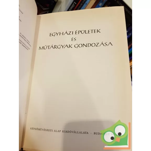 Cserháti József Dr.-Esze Tamás: Egyházi épületek és műtárgyak gondozása