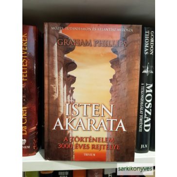   Graham Phillips: Isten ​akarata – Mózes, Tutanhamon és Atlantisz mítosza