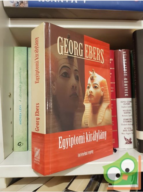 Georg Ebers: Egyiptomi királylány
