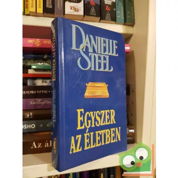Danielle Steel: Egyszer az életben