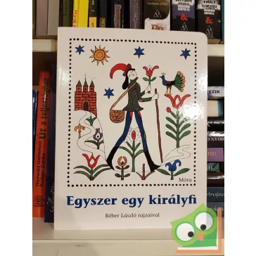 Diószegi István (szerk.): Egyszer egy királyfi