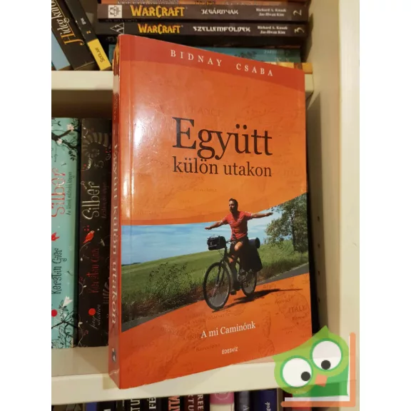 Simon Brigitta - Bidnay Csaba: Együtt külön utakon - A mi Caminónk