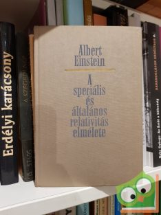   Albert Einstein: A speciális és általános relativitás elmélete