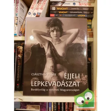 Császtvay Tünde: Éjjeli lepkevadászat (ritka)