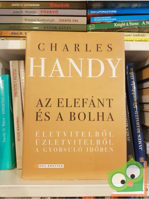 Charles Handy: Az elefánt és a bolha (HVG)