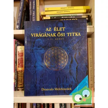   Drunvalo Melchizedek: Az élet virágának ősi titka I-II. (nagyon ritka)