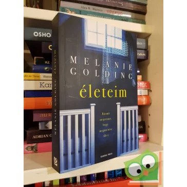 Melanie Golding: Életeim