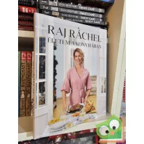 Raj Ráchel: Életem a konyhában