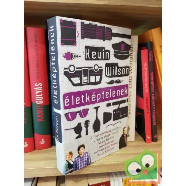 Kevin Wilson: Életképtelenek