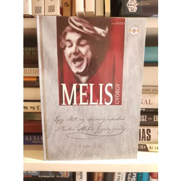   Winkler Gábor: Egy élet az operaszínpadon - Portré Melis Györgyről - Cd-melléklettel: Melis György rádiófelvételeiből a Magyar Rádió támogatásával