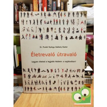   Székely Eszter Dr. Purebl György: Életrevaló útravaló - Legyen életed a legjobb kézben: a sajátodban!