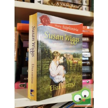   Susan Wiggs: Eliza varázsa (Calhoun krónikák 2.) (Arany Széphistória)