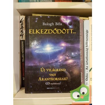 Balogh Béla: Elkezdődött…