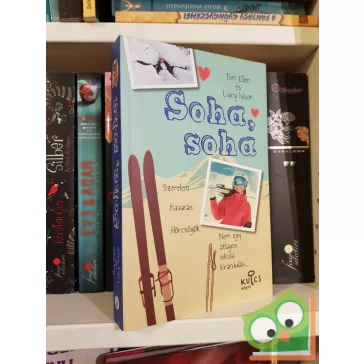 Tom Ellen - Lucy Ivison: Soha, soha