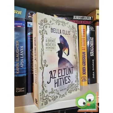   Bella Ellis: Az eltűnt hitves (A Brontë nővérek nyomoznak 1.)