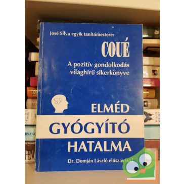 Emil Coué: Elméd gyógyító hatalma