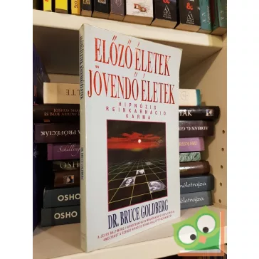 Bruce Goldberg: Előző életek - jövendő életek