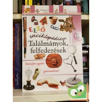 Első enciklopédiám - Találmányok, felfedezések