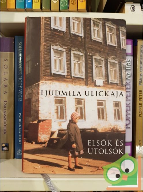 Ljudmila Ulickaja: Elsők és utolsók - Válogatott elbeszélések