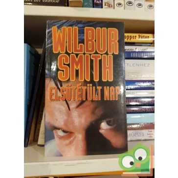 Wilbur Smith: Elsötétült nap