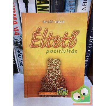 Dicsőfi Endre: Éltető pozitivitás (dedikált)
