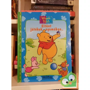   Jean-Pierre Bernier: Eltűnt játékok nyomában... (Walt Disney - Micimackó könyvklub)