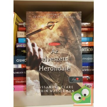   Clare - Wasserman: Az elveszett Herondale (Történetek az Árnyvadász Akadémiáról 2., Árnyvadász univerzum, Fine Selection, ritka)