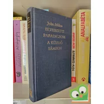   John Milton: Elveszett Paradicsom / A küzdő Sámson (világirodalom klasszikusai)