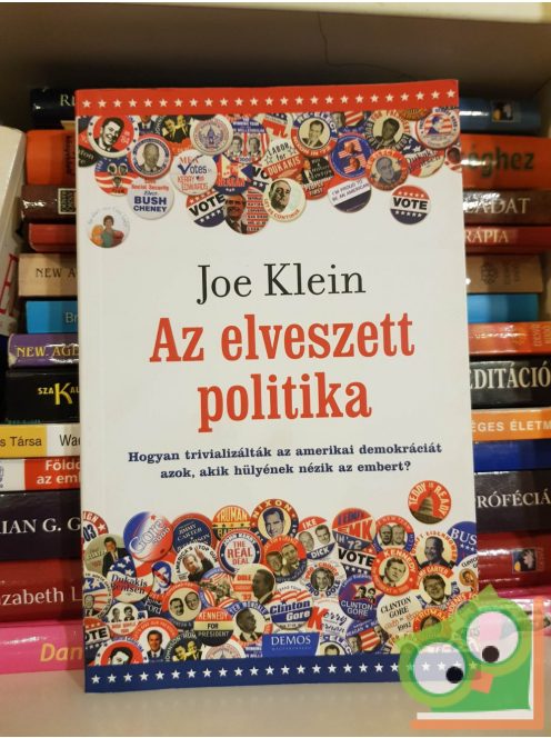 Joe Klein: Az elveszett politika