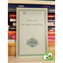 Madách Imre: Az ember tragédiája