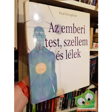   Paul Hougham: Az emberi test, szellem és lélek  (Nagyon ritka!)