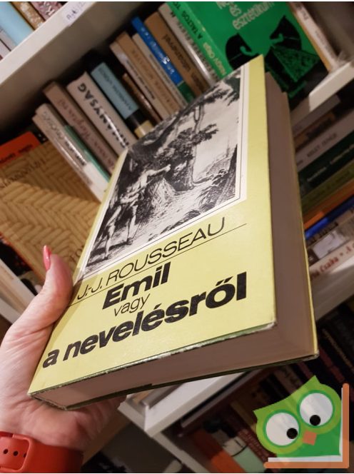 Jean-Jacques Rousseau: Emil, vagy a nevelésről