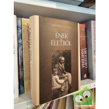 Bánffy Katalin: Ének az életből (ritka)